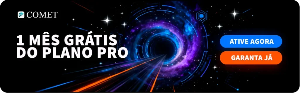 Banner promocional da Comet oferecendo 1 mês grátis do Plano Pro com botões para ativar agora ou garantir já.